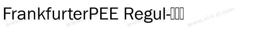 FrankfurterPEE Regul字体转换